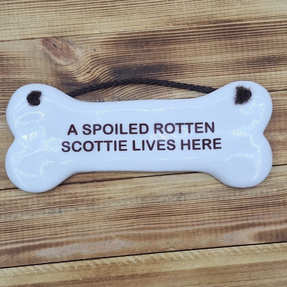 A SPOILED ROTTEN Scottie LIVES HERE ceramic‎ dog bone shape